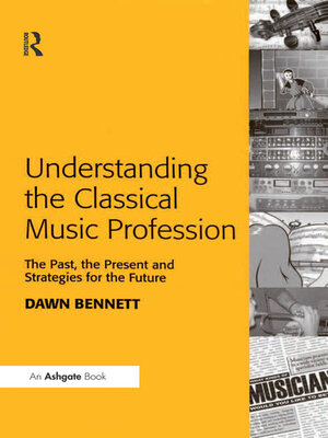 cover image of Understanding the Classical Music Profession